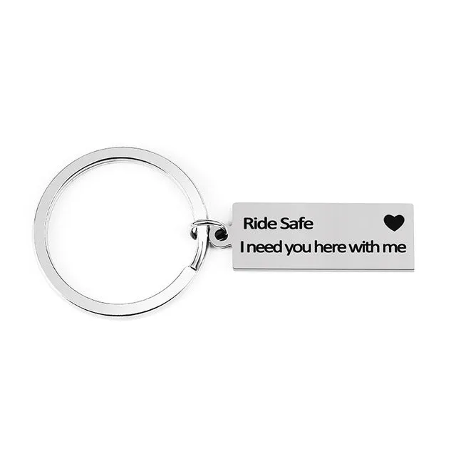 Custom Keyring  Drive Safe I Need You Here With Me Stainless Keychain