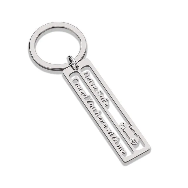 Custom Keyring  Drive Safe I Need You Here With Me Stainless Keychain